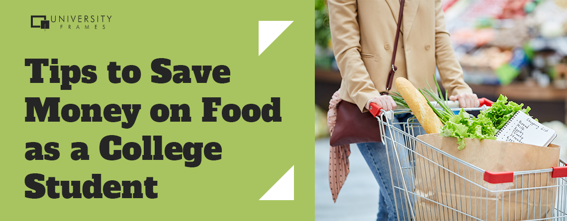  Tips to Save Money on Food as a College Student