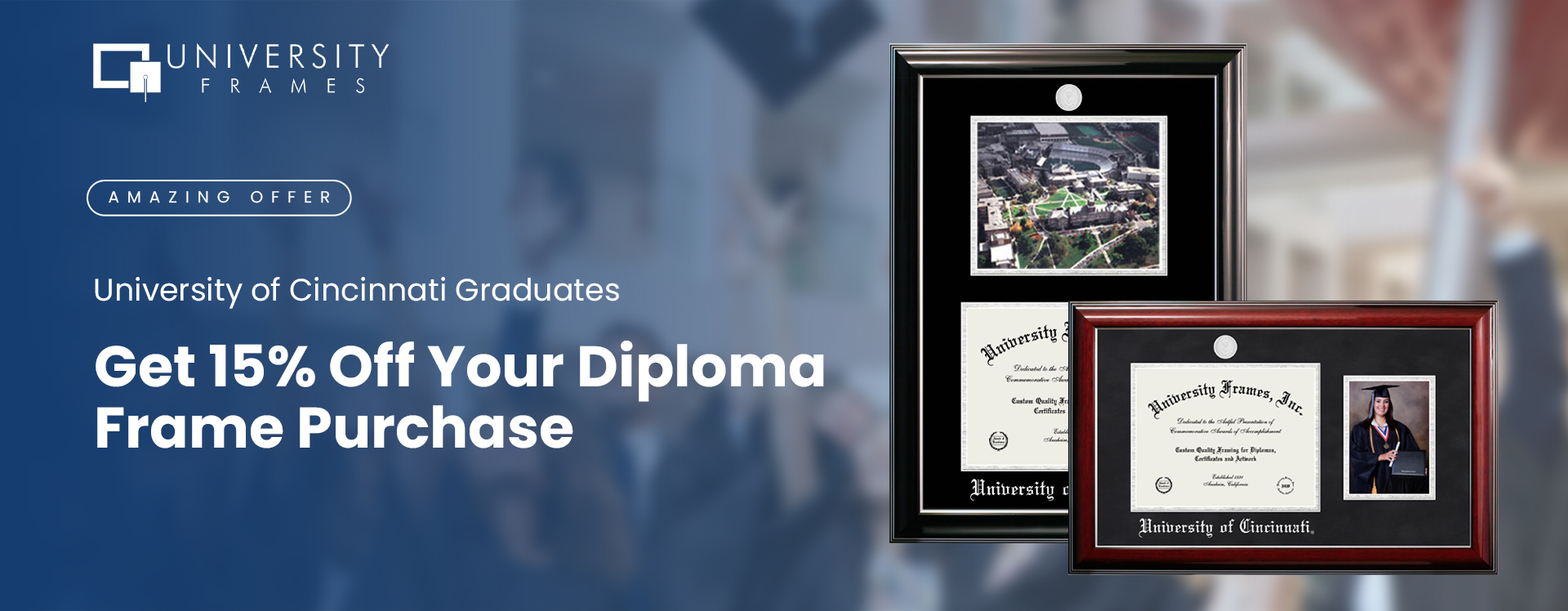 Amazing Offer for the University of Cincinnati Graduates - Get 15% Off Your Diploma Frame Purchase